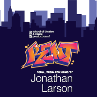 Purple skyline against a white background and text that reads SFSU's School of Theatre & Dance Production of RENT book, music, and lyrics by Jonathan Larson. The word RENT is in bold graffitti lettering in red and orange