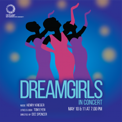 Promo graphic of three women in long gowns with one hand raised in a synchronized dance move. Text reads Dreamgorls in concert, music Henry Krieger, lyrics & book Tom Even, Directed by Dee Spencer.