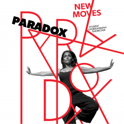 A black-and-white image of a dancer on a white background iteracting with read text that reads Paradox: New Moves